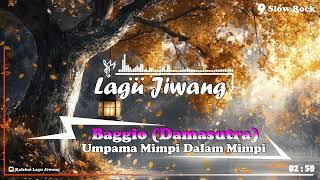 Baggio Damasutra - Umpama Mimpi Dalam Mimpi - Lagu jiwang 80-90an (lyrics)