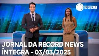 Jornal da Record News -  03/03/2025