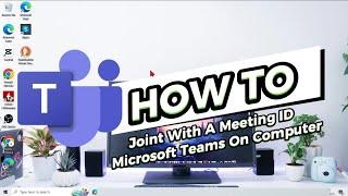 How To Joint With A Meeting ID Microsoft Teams On Computer