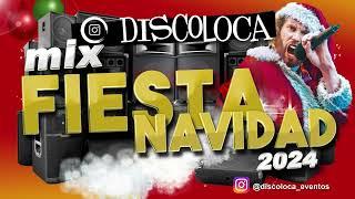 MIX FIESTA NAVIDAD 2024 part.1  ( DJ DISCOLOCA )