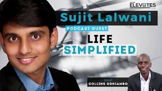 Life Simplified with Sujit Lalwani and Collins Odhiambo