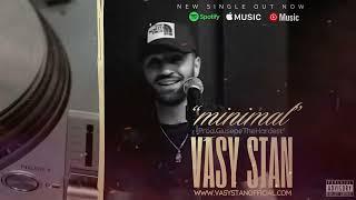 Vasy Stan - Minimal (Visualiser) Prod. GiusepeTheHardest