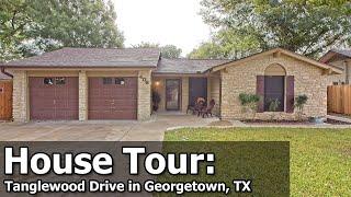 MLS House Tour: 406 Tanglewood Dr. in Georgetown, TX - Beautiful Updates, Great Location