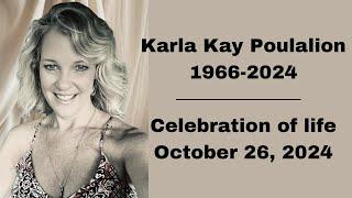 Karla Poulalion Celebration of Life