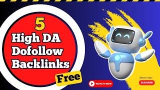 5 High DA Dofollow Backlink - How To Create Do Follow Backlinks For Free