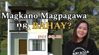 Part 1: Magkano magpagawa ng BAHAY ngayon? per sq.m