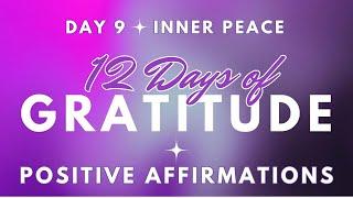 INNER PEACE 12 DAYS OF GRATITUDE   Day 9 ~ POSITIVE AFFIRMATIONS