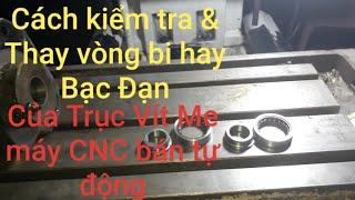 How to Check and Replace Bearings or Bearings of Lead Screws // Cong Danh Repair.