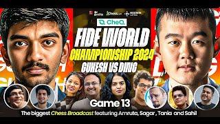 Gukesh vs Ding  | Game 13 | FIDE World Championship 2024 | Ft. Sagar, Tania, Levy, Samay, Tanmay