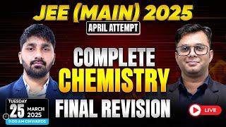 JEE Main 2025 | Complete Chemistry | Final Revision for April Session - LIVE Marathon