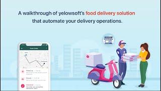 Presenting one solution to streamline your entire food delivery operations by Yelowsoft.