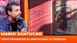 Mario Santucho y cómo enfrentar el brutalismo de derecha en Maldita Suerte