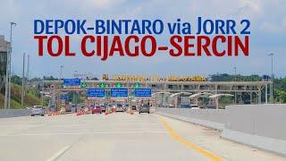 Jalan Tol Cijago - Sercin (JORR 2) || Depok - Bintaro Xchange, Tangerang Selatan