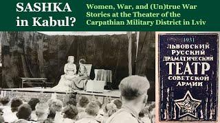 Sashka in Kabul? Women, War, and (Un)true War Stories