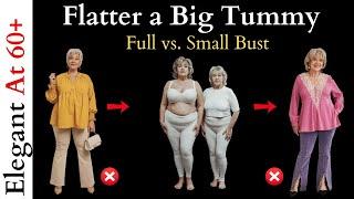 Styling Tips for Fuller Bust vs. Small Bust To Flatter a Large Tummy!