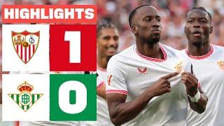 SEVILLA FC 1 - 0 REAL BETIS | HIGHLIGHTS LALIGA EA SPORTS