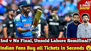 OMG India vs Nz Final, Indian Fans Buy all Final Tickets in Seconds Lahore Empty Semifinal?