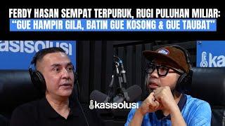 KISAH TAUBAT FERDY HASAN: GUE RUGI PULUHAN MILIAR, KARENA KEJADIAN INI GUE BELAJAR AGAMA ISLAM LAGI