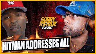 HITMAN HOLLA ADDRESSES EVERYTHING!!!!