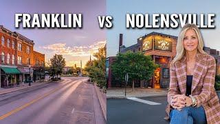 Moving to Franklin TN vs. Moving to Nolensville, TN  | Real Estate | Relocating to Nashville