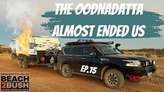 THE OODNADATTA TRACK - so much broke! - Grab A Lap Series - Ep.15