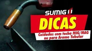 Cuidados com tochas MIG/MAG | Sumig Dicas