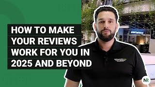 How to Make Your Reviews Work for You in 2025 and Beyond