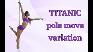 TITANIC variation - intermediate pole move 