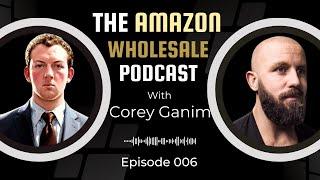 #006 - Why Wholesale is the best Amazon model with Kris McCauley | The Amazon Wholesale Podcast