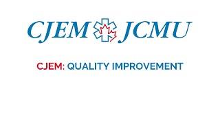 CJEM: Quality Improvement