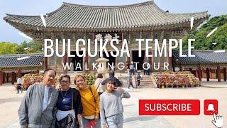 BULGUKSA TEMPLE Walking Tour 