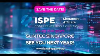 ISPE Singapore Conference & Exhibition 2024 - Highlight (Conference)