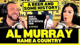 A LESSON WITH YOUR COMEDY? First Time Reacting To Al Murray - Name a Country We Have Defeated Them!