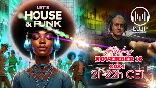 DJJP's Saturday Night HOUSE & FUNK PARTY November 16 2024