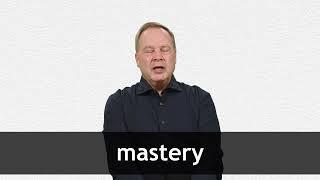 How to pronounce MASTERY in American English