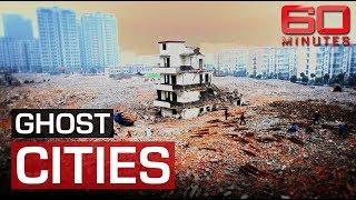 Inside China's ghost cities | 60 Minutes Australia