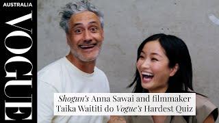 Shogun's Anna Sawai and filmmaker Taika Waititi do Vogue's Hardest Quiz | Vogue Australia