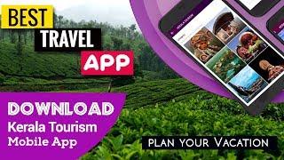 Best App for Vacation Planning to Kerala | Kerala Tourism Mobile App