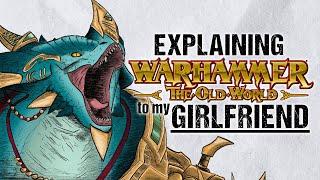 Explaining LIZARDMEN To My Girlfriend | Warhammer Fantasy Lore