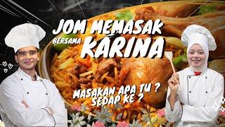 JOM MEMASAK BERSAMA KARINA !! RINS NAK KANDA MASAK .... !!