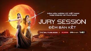 LIVE | THẢM ĐỎ ĐÊM JURY SESSION (BÁN KẾT) HOA HẬU HOÀN VŨ VIỆT NAM - MISS COSMO VIETNAM 2025