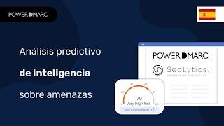 PowerDMARC se integra con SecLytics para ofrecer análisis predictivo de inteligencia sobre amenazas