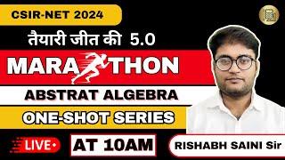 One Shot Marathon Session- Abstract Algebra || CSIR-NET 2024 ||