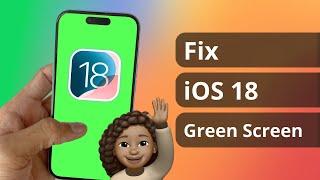 [5 Ways] How to Fix iOS 18 Green Screen | 100% Success | iOS18 Supported