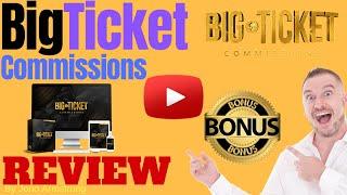 Big Ticket Commissions Review ️ WARNING ️ DON'T GET THIS WITHOUT MY  CUSTOM  BONUSES!!