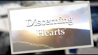 Discerning Hearts - Our Story