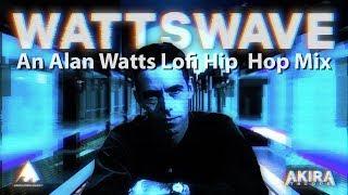 ＷＡＴＴＳＷＡＶＥ  : An Alan Watts Lofi Hip Hop Mix