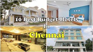 10 Best Budget Hotels In Chennai Near Railway Station | चेन्नई में सस्ते होटल