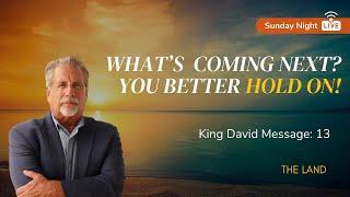 What's Coming Next? You Better Hold On! | Sunday Night with Pastor Tom Hughes