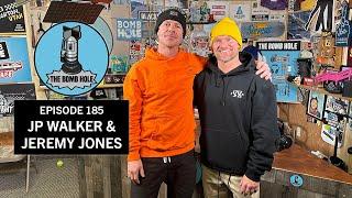 JP Walker & Jeremy Jones: The Bomb Hole Episode 185